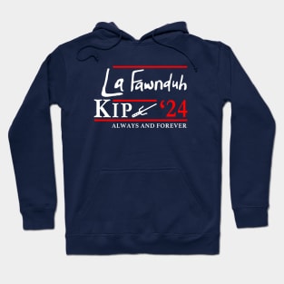 Lafawnduh Kip 2024 Always and Forever Hoodie